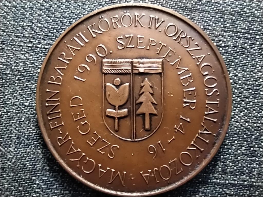 Magyar-Finn Baráti Körök IV. Országos Találkozója 1990 Szeged bronz érem
