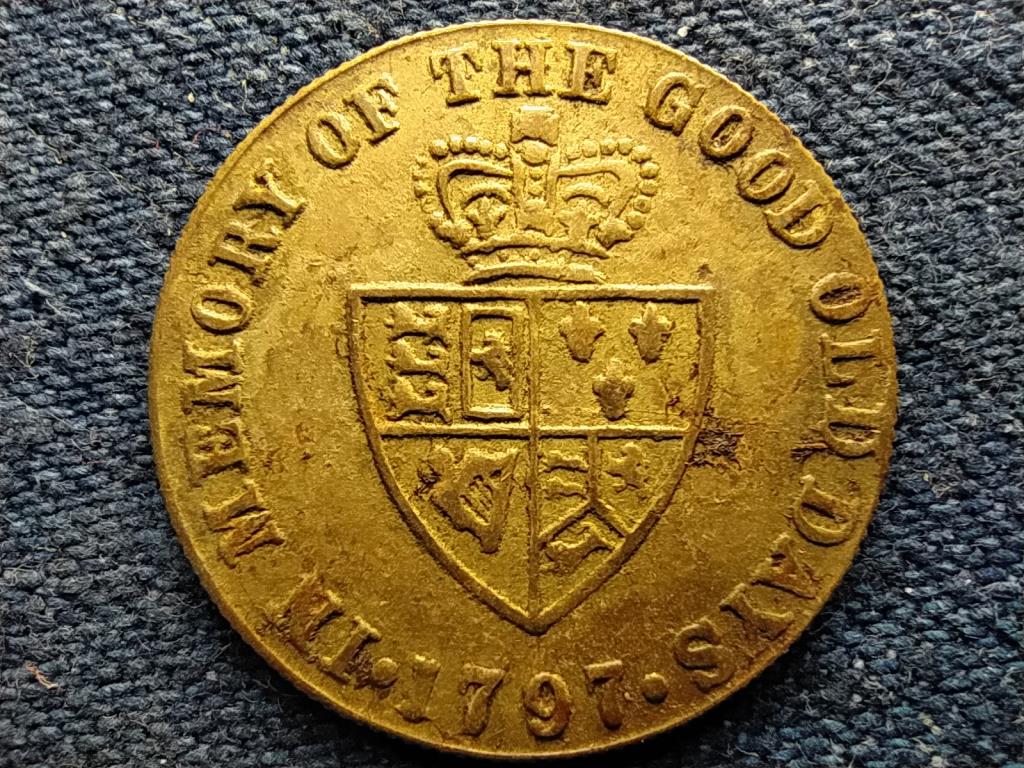 Anglia A régi szép idők emlékére 1797 sárgaréz zseton 3,85g 26mm