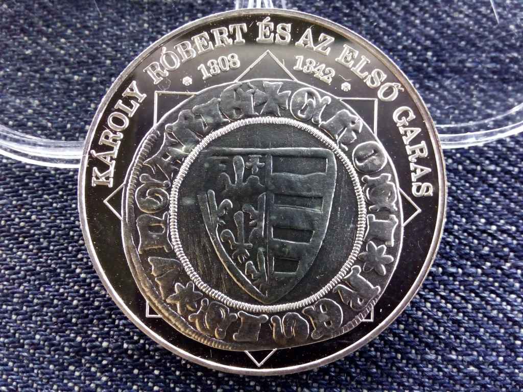 A magyar nemzet pénzérméi Károly Róbert és az első garas 1808-1842 .999 ezüst