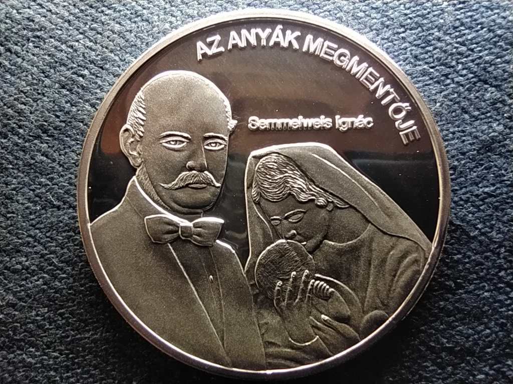 Nemzetünk nagyjai Semmelweis Ignác .999 ezüst