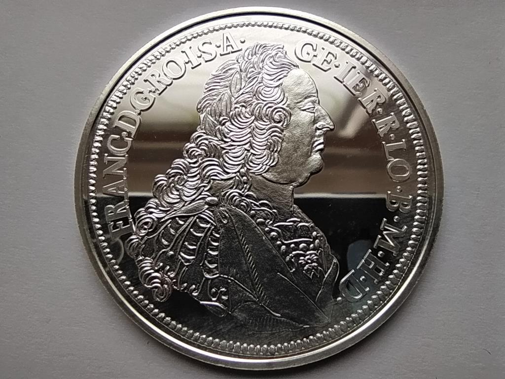 Magyar tallérok utánveretben I. (Lotaringiai) Ferenc tallérja 1753 .999 ezüst