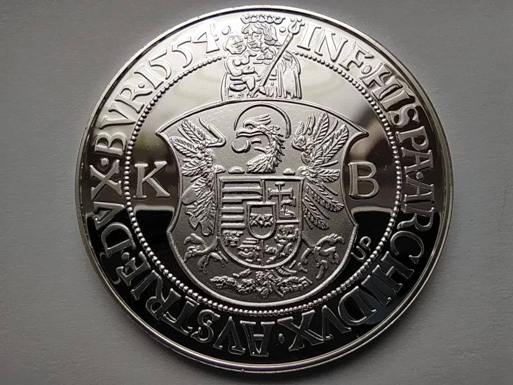 Magyar tallérok utánveretben I. Ferdinánd tallérja 1554 .999 ezüst
