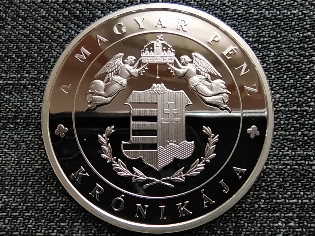A magyar pénz krónikája Cum Deo pro Patria et Libertate .999 ezüst