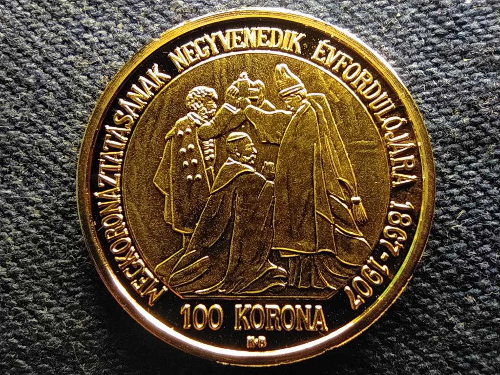 Magyar aranypénzek utánveretben I. Ferenc József 100 Korona 1907 .999 ezüst