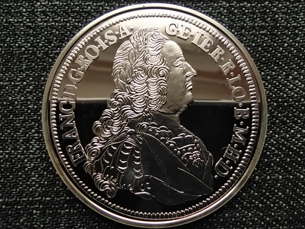 Magyar tallérok utánveretben I. (Lotaringiai) Ferenc tallérja 1753 .999 ezüst