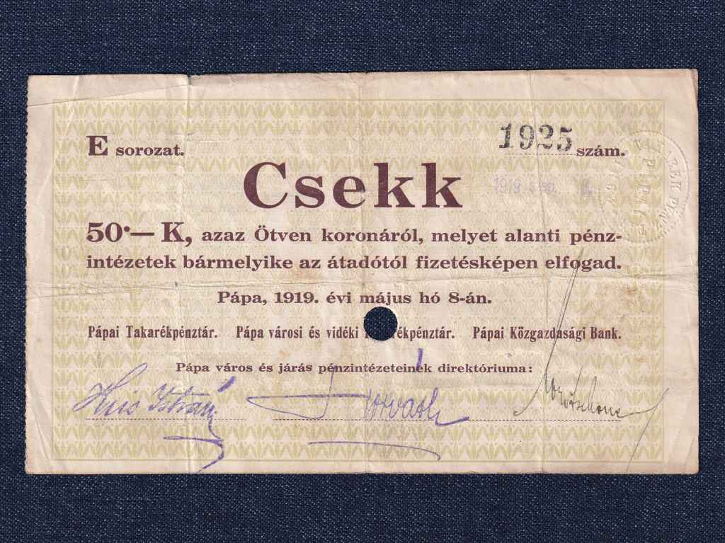 Magyarország Csekk 50 Koronáról 1919 Pápa szükségpénz E sorozat