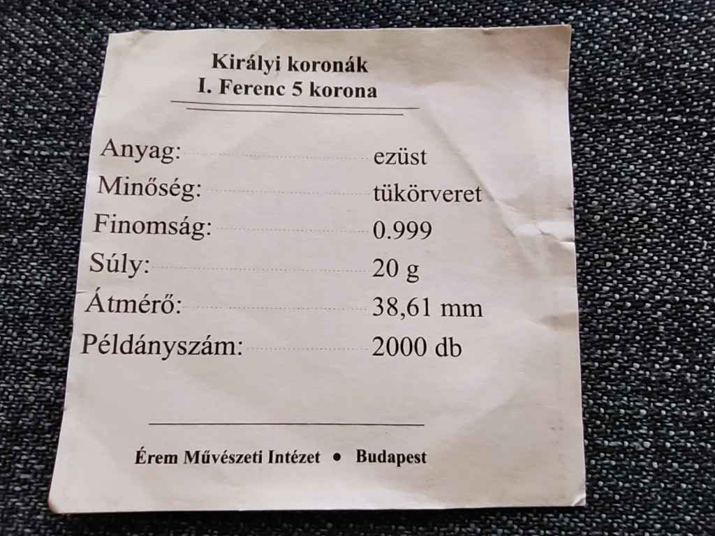 Királyi Koronák Utánveretben I. Ferenc 5 korona .999 ezüst PP