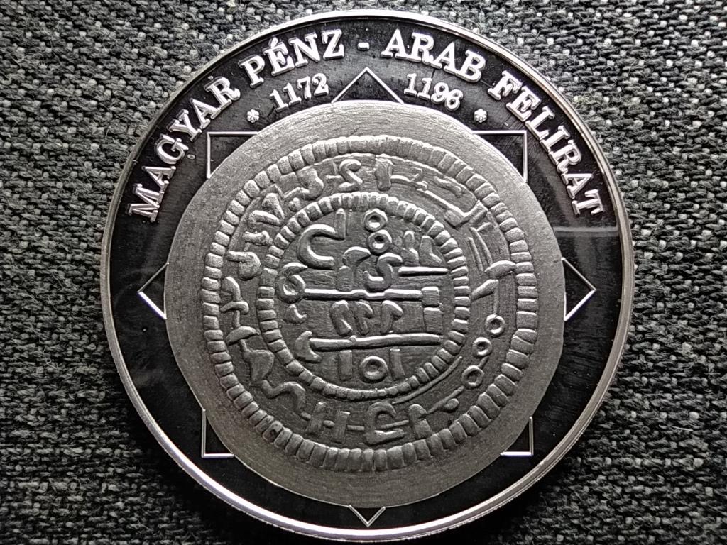 A magyar nemzet pénzérméi Magyar pénz - arab felirat 1172-1196 .999 ezüst PP