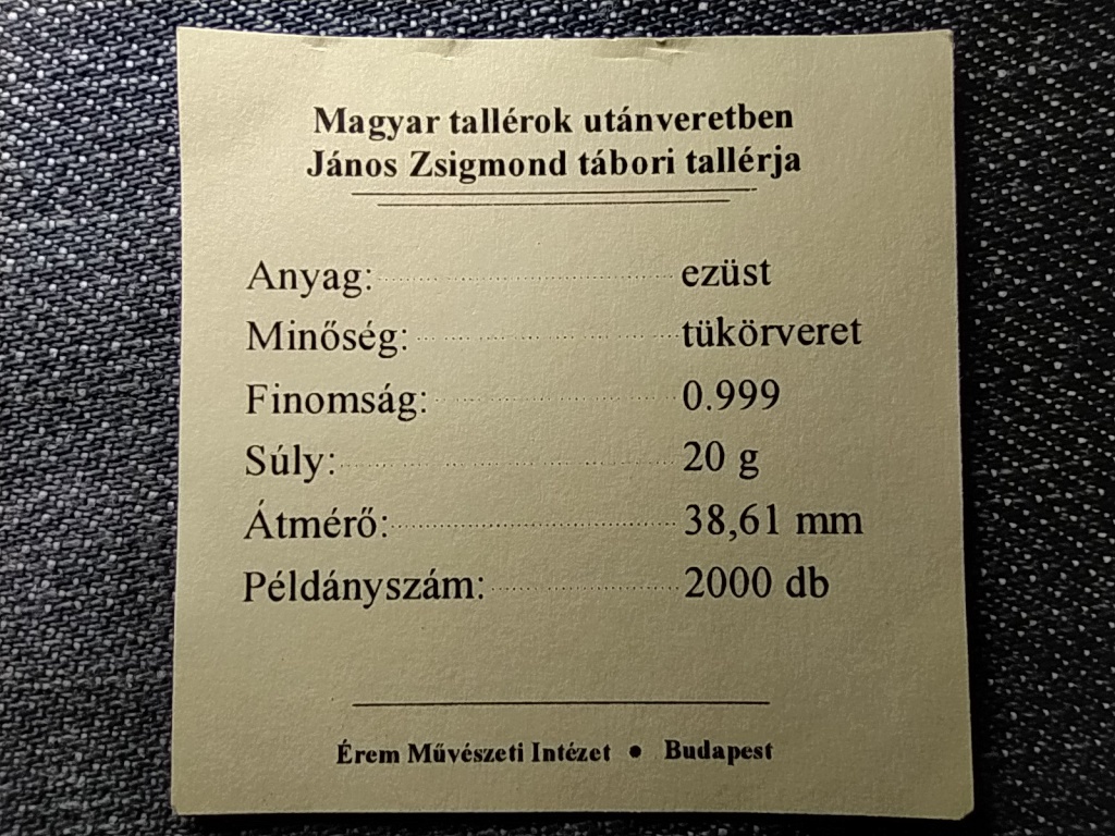 Magyar tallérok utánveretben János Zsigmond tábori tallérja 1562 .999 ezüst PP