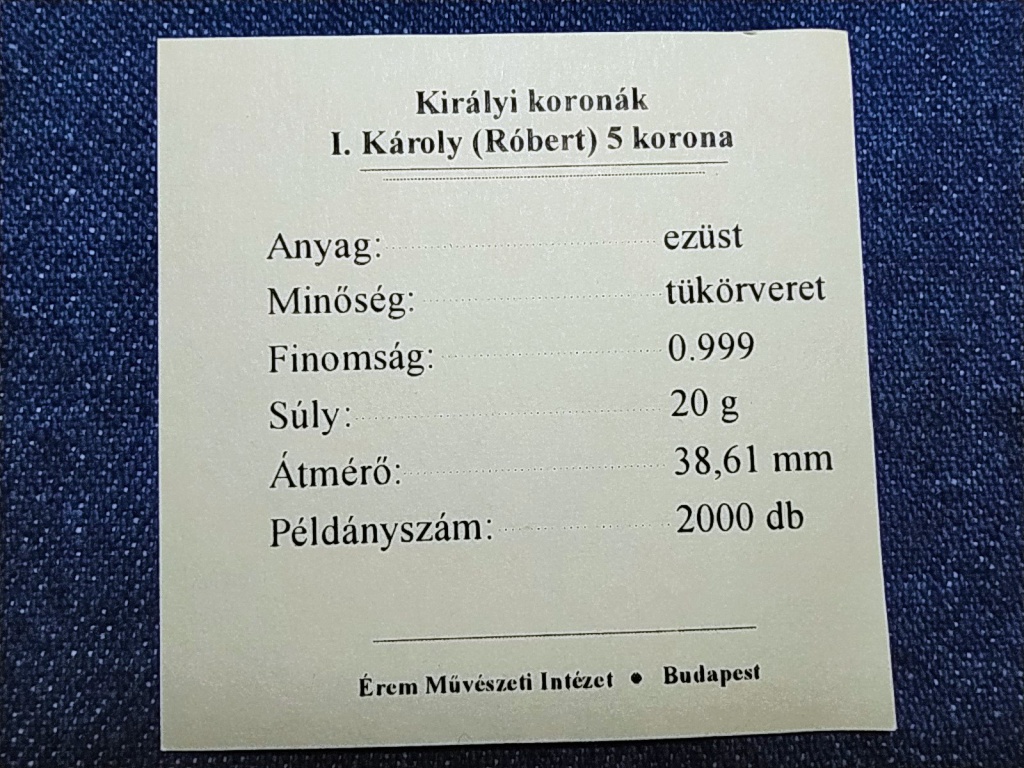 Királyi Koronák Utánveretben Károly Róbert 5 korona .999 ezüst PP
