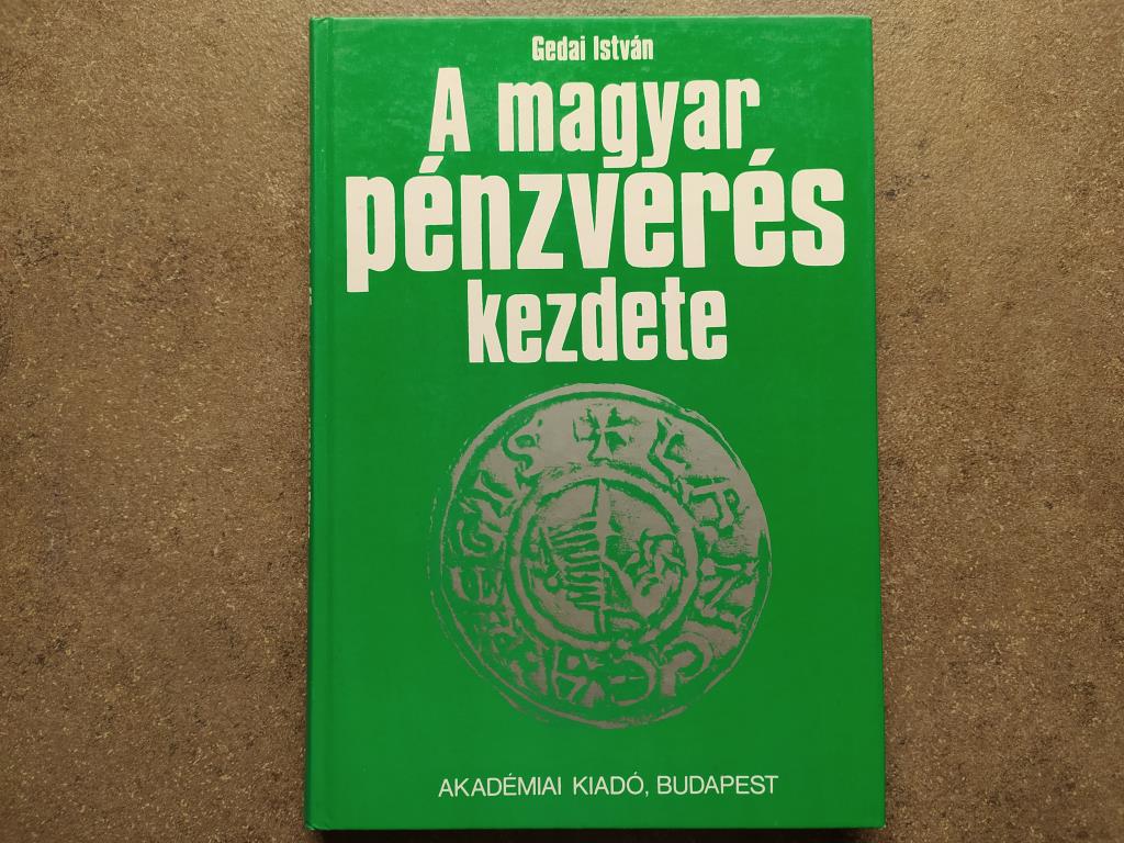 Gedai István - A magyar pénzverés kezdete