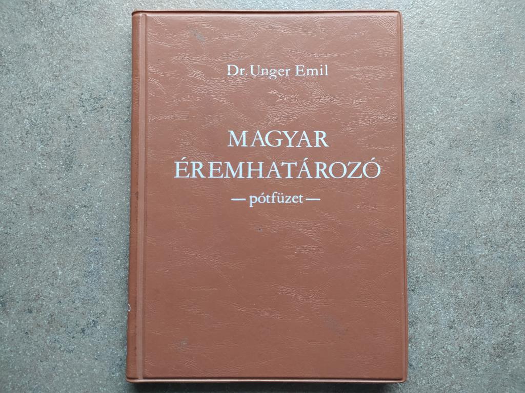 Dr. Unger Emil - Magyar éremhatározó pótfüzet