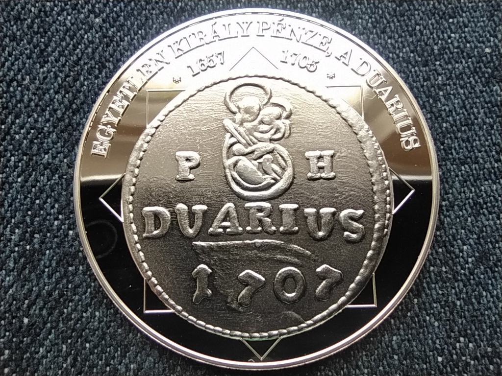A magyar nemzet pénzérméi Egyetlen király pénze, a duarius 1657-1705 .999 ezüst PP