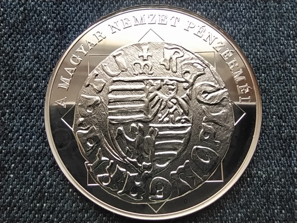 A magyar nemzet pénzérméi Négyelt címer magyar pénzen 1387-1437 .999 ezüst PP