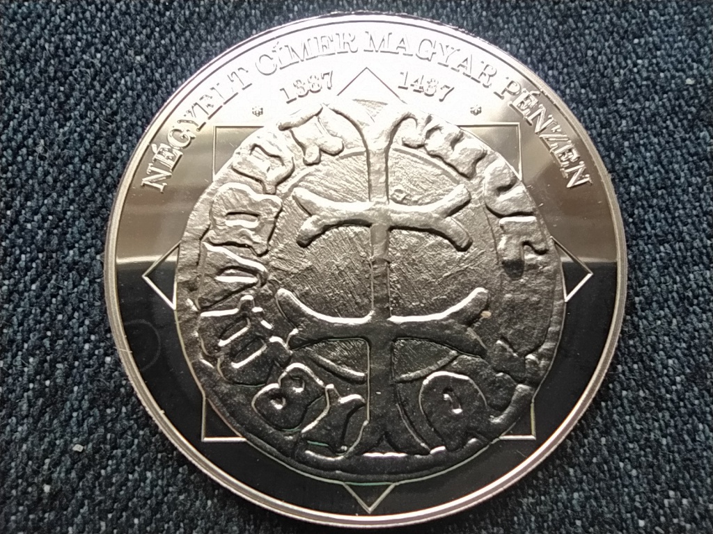 A magyar nemzet pénzérméi Négyelt címer magyar pénzen 1387-1437 .999 ezüst PP