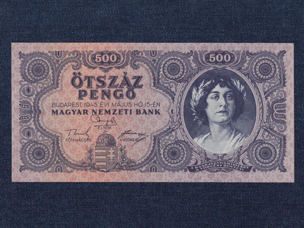 Háború utáni inflációs sorozat (1945-1946) 500 Pengő bankjegy 1945 UNC