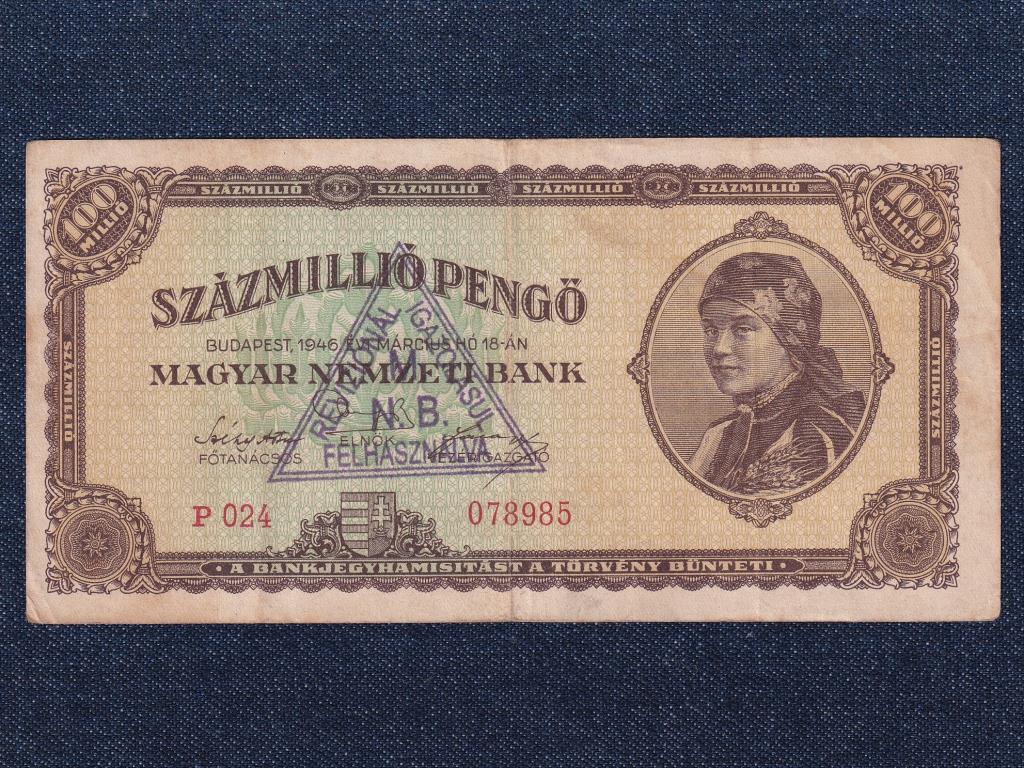 Háború utáni inflációs sorozat 100 millió Pengő bankjegy 1946 MNB felülbélyegzett