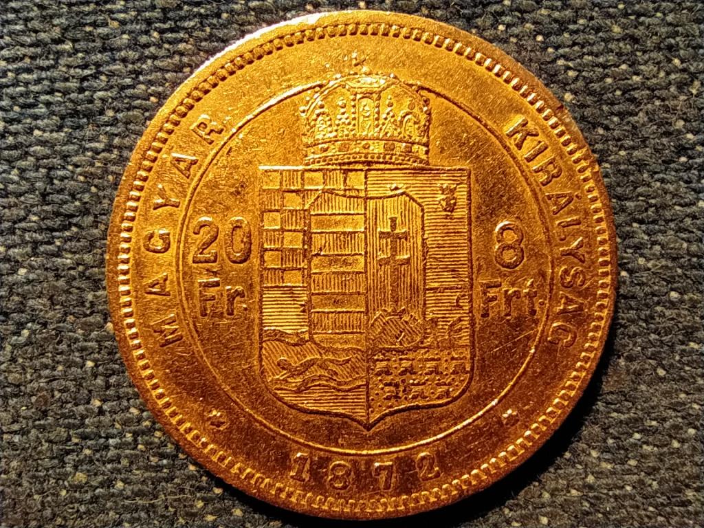 Magyarország I. Ferenc József (1848-1916) .900 arany 20 frank 8 Forint 6,45g 1872 