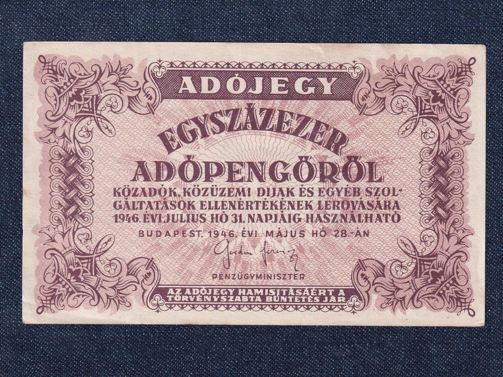 Adójegyek 100000 Adópengő bankjegy 1946 SORSZÁM NÉLKÜL 5600/1946 rendelet
