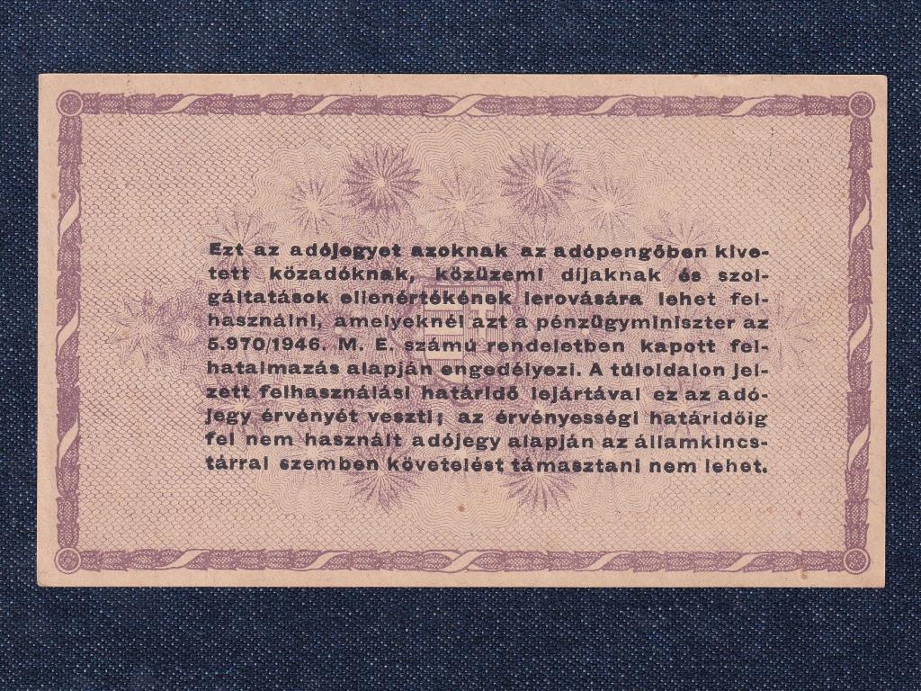 Adójegyek 100000 Adópengő bankjegy 1946 SORSZÁM NÉLKÜL 5970/1946