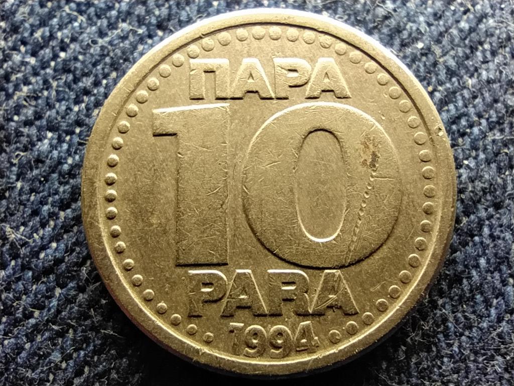 Jugoszlávia 10 Para 1994 