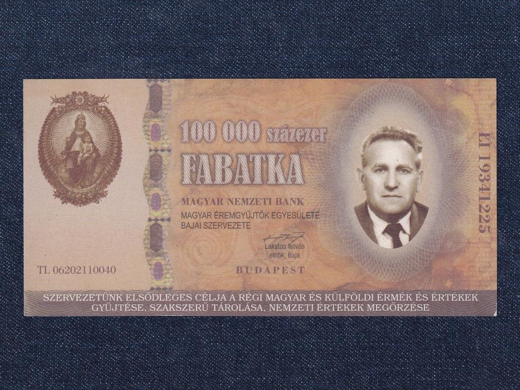 Magyarország MÉE Bajai Csoport 100000 fabatka fantázia bankjegy 