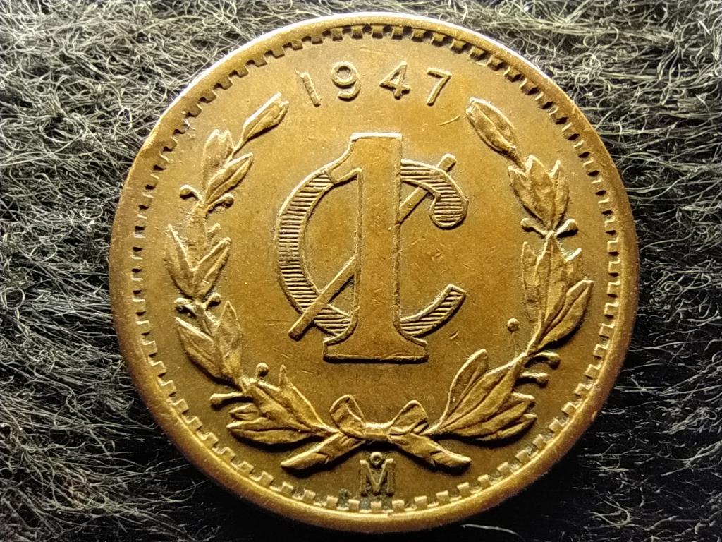 Mexikó Mexikói Egyesült Államok (1905-) 1 centavó 1947 Mo